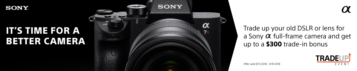 Trade Up and Save on Sony Cameras